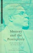 Memory and the Postcolony African Anthropology and the Critique of Power cover