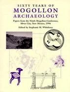 Sixty Years of Mogollon Archaeology Papers from the Ninth Mogollon Conference Silver City, New Mexico, 1996 cover