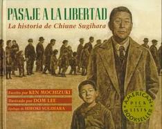 Pasaje a LA Libertad LA Historia De Chiune Sugihara cover