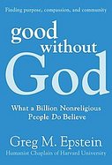 Good Without God What a Billion Nonreligious People Do Believe cover