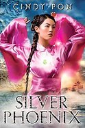 Silver Phoenix Beyond the Kingdom of Xia cover
