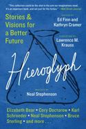 Hieroglyph : Stories and Visions for a Better Future cover