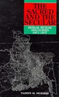 The Sacred and the Secular Bengal Muslim Discourses, 1871-1977 cover