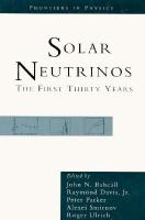 Solar Neutrinos: The First Thirty Years cover