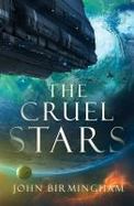 The Cruel Stars : A Novel cover