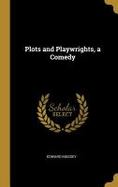 Plots and Playwrights, a Comedy cover