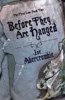 Before They are Hanged: Book Two of the First Law (Gollancz S.F.) cover