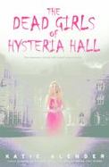 The Dead Girls of Hysteria Hall cover