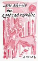 The Egghead Republic A Short Novel from the Horse Latitudes cover