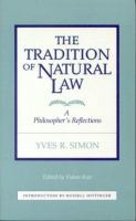 The Tradition of Natural Law A Philosopher's Reflections cover