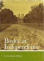 Baylor at Independence, 1845-1886 cover
