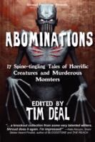 Abominations: 17 Spine-tingling Tales of Murderous Monsters and Horrific Creatures cover