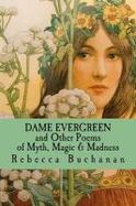 Dame Evergreen : And Other Poems of Myth, Magic, and Madness cover