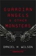 Guardian Angels and Other Monsters cover