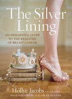 The Silver Lining : An Insightful Guide to the Realities of Breast Cancer cover