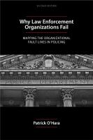 Why Law Enforcement Organizations Fail : Mapping the Organizational Fault Lines in Policing cover