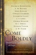 Come Boldly : Timeless Daily Encouragements on Prayer cover