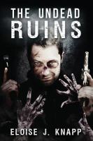 The Undead Ruins (the Undead Situation Book 3) cover