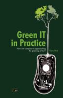 Green IT in Practice How One Company Is Approaching the Greening of Its IT cover