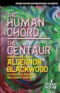 The Human Chord / the Centaur cover