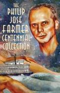 The Philip Jose Farmer Centennial Collection cover