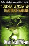 The Not Quite Right Reverend Cletus J. Diggs and the Currently Accepted Habits of Nature cover