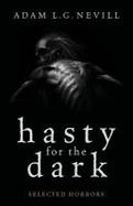 Hasty for the Dark : Selected Horrors cover