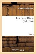 Les Deux Diane, Par Alexandre Dumas. Tome 6 cover