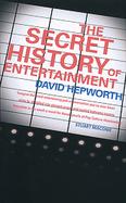 The Secret History of Entertainment cover