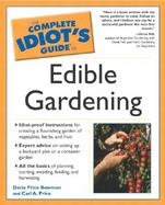 Complete Idiot's Guide to Edible Gardening cover