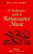 A Performer's Guide to Renaissance Music cover