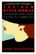 The New Other Woman: Contemporary Single Women in Affairs with Married Men cover