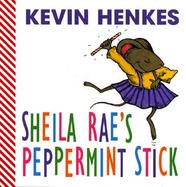 Sheila Rae's Peppermint Stick Board Book cover