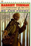 Harriet Tubman Conductor on the Underground Railroad cover