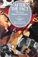 After the Fact: The Art of Historical Detection cover