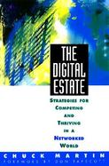 The Digital Estate: Strategies for Competing & Thriving in a Networked World cover