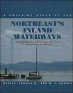 A Cruising Guide to the Northeast's Inland Waterways: The Hudson River, New York State Canals, Lake Ontario, St. Lawrence Seaway, Lake Champlain cover