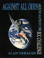 Against All Odds Around Alone in the Boc Challenge cover
