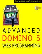 Advanced Domino 5 Web Programming with CDROM cover