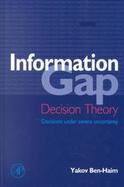 Information Gap Decision Theory: Decisions Under Severe Uncertainty cover