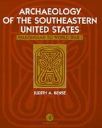Archaeology of the Southeastern United States Paleoindian to World War I cover
