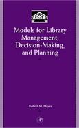 Models for Library Management, Decision-Making and Planning cover