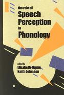 The Role of Speech Perception Phenomena in Phonology cover
