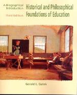 Historical and Philosophical Foundations of Education A Biographical Introduction cover