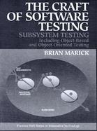 The Craft of Software Testing Subsystem Testing Including Object-Based and Object-Oriented Testing cover