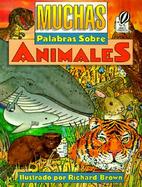 Muchas Palabras Sobre Animales/100 Words About Animals cover