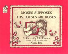 Moses Supposes His Toeses Are Roses And 7 Other Silly Old Rhymes cover