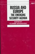 Russia and Europe The Emerging Security Agenda cover