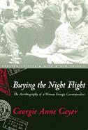 Buying the Night Flight The Autobiography of a Woman Foreign Correspondent  With a New Preface cover