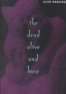 The Dead Alive and Busy cover